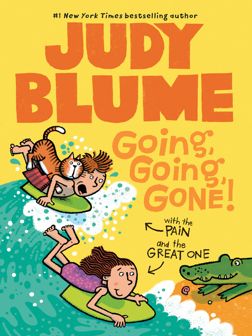 Title details for Going, Going, Gone! with the Pain and the Great One by Judy Blume - Available